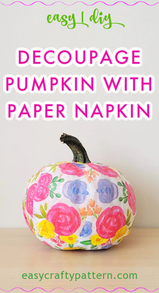 Decoupage pumpkin with colorful napkin.